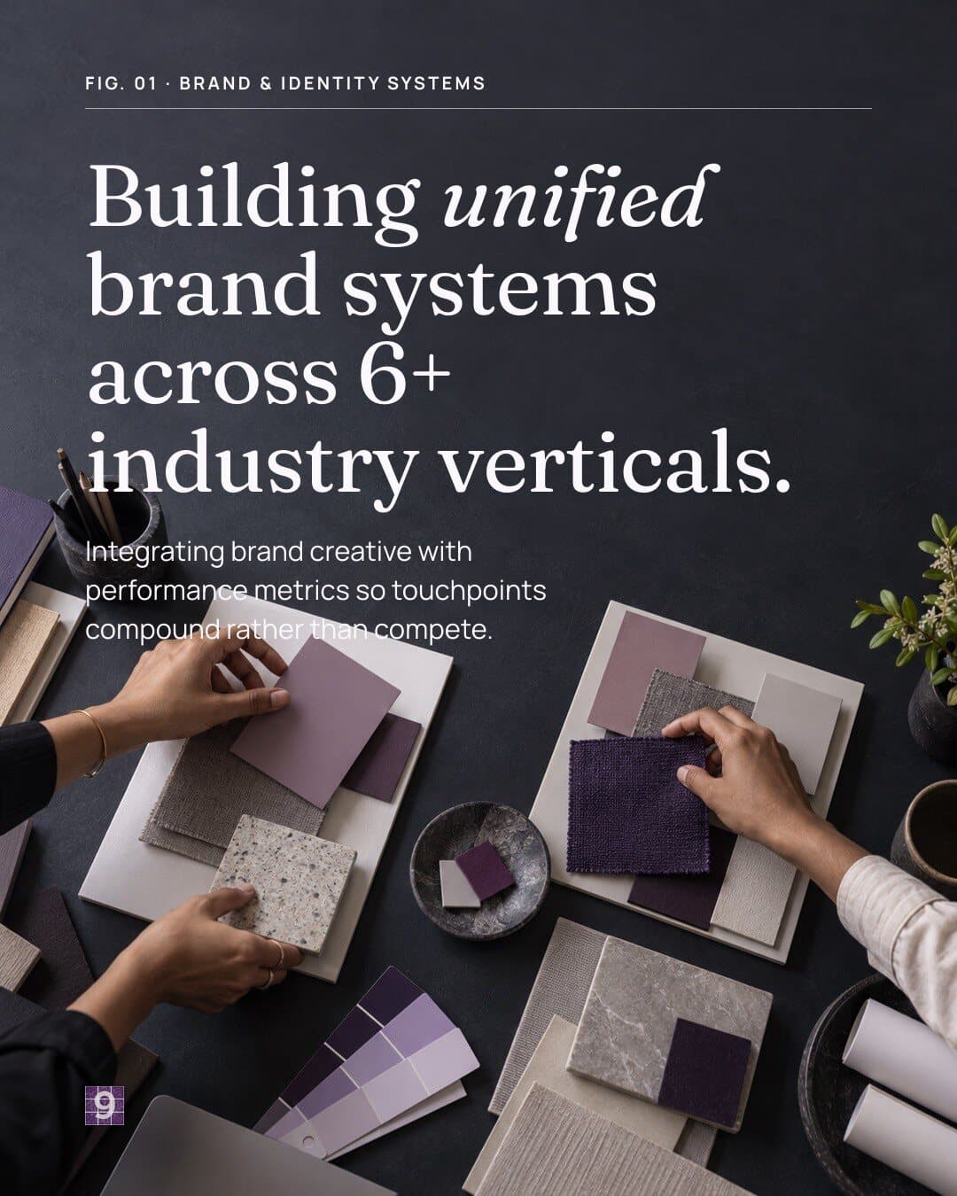 Mosaic9 post: “Building unified brand systems across 6+ industry verticals.” Two people sorting fabric and paper swatches in brand purples.